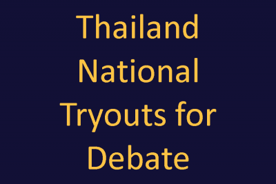 Debate – Thailand National Tryouts –